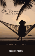 The Woman That I Am: A Poetry Diary