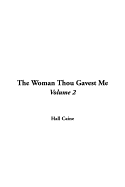 The Woman Thou Gavest Me: V2
