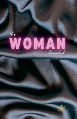 The Woman unveiled - Wood, Alex