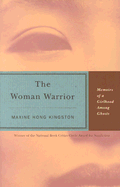The Woman Warrior: Memoirs of a Girlhood Among Ghosts - Kingston, Maxine Hong