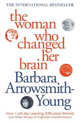 The Woman Who Changed Her Brain (New Edition) - Arrowsmith-Young, Barbara