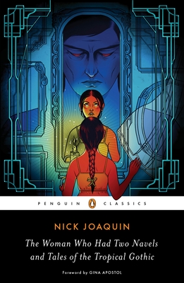 The Woman Who Had Two Navels and Tales of the Tropical Gothic - Joaquin, Nick, and Apostol, Gina (Foreword by), and Rafael, Vicente L (Introduction by)