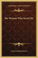 The Woman Who Saved Me