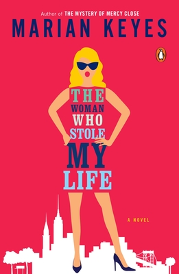 The Woman Who Stole My Life - Keyes, Marian