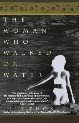 The Woman Who Walked on Water - Tuck, Lily