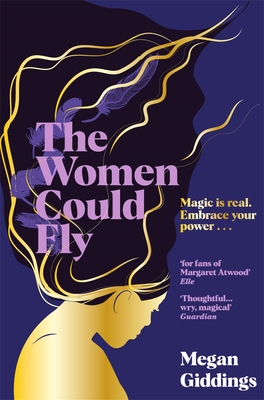 The Women Could Fly: The must read dark, magical - and timely -  critically acclaimed dystopian novel - Giddings, Megan
