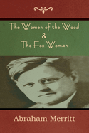 The Women of the Wood & the Fox Woman