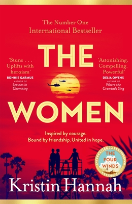 The Women: Powerful and heartbreaking, the eagerly awaited novel everyone is talking about for 2024 - Hannah, Kristin