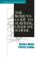 The Women s Guide to Surviving Graduate School