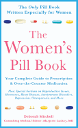 The Women's Pill Book: Your Complete Guide to Prescription and Over-The-Counter Medications