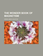 The Wonder Book of Magnetism