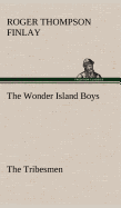 The Wonder Island Boys: The Tribesmen