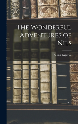The Wonderful Adventures of Nils - Lagerlof, Selma