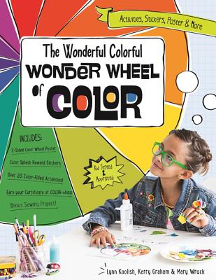 The Wonderful Colorful Wonder Wheel of Color: Activities, Stickers, Poster & More - Koolish, Lynn, and Graham, Kerry, and Wruck, Mary