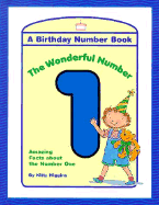 The Wonderful Number 1: Amazing Facts about the Number One - Higgins, Kitty, and Snelson, Karin