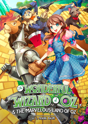 The Wonderful Wizard of Oz & the Marvelous Land of Oz (Illustrated Novel) - Baum, L Frank