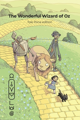 The Wonderful Wizard of Oz (Toki Pona edition) - Lang, Sonja (Translated by), and Baum, L Frank