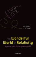 The Wonderful World of Relativity: A Precise Guide for the General Reader