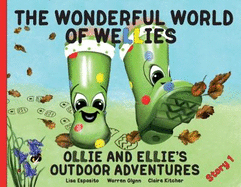 The Wonderful World of Wellies: Story 1: Ollie and Ellie's Outdoor Adventures