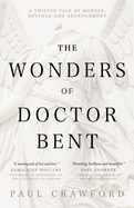 The Wonders of Doctor Bent