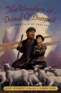 The Wonders of Donal O'Donnell - Schmidt, Gary D, Professor