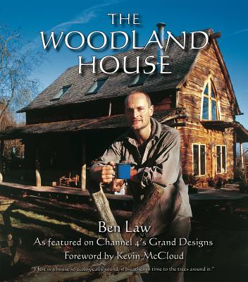 The Woodland House - Law, Ben, and McCloud, Kevin (Foreword by)