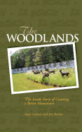 The Woodlands: The Inside Story of Creating a Better Hometown