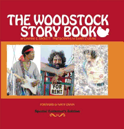 The Woodstock Story Book: 50th Anniversary Collectible with Hundreds of Color Photos and Active Links to Celebrities - Their Lives, Stories and Music
