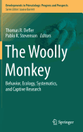 The Woolly Monkey: Behavior, Ecology, Systematics, and Captive Research