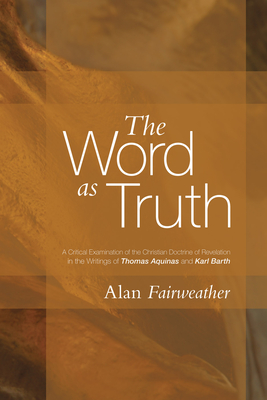 The Word As Truth - Fairweather, Alan