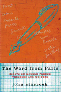 The Word from Paris: Essays on Modern French Thinkers and Writers