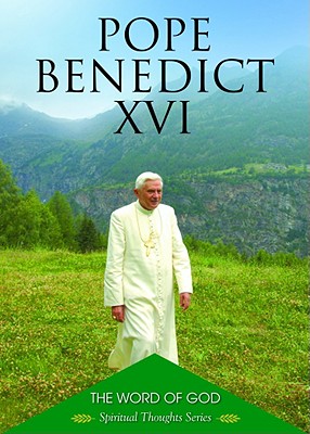 The Word of God: In Conversation with God - Benedict XVI, Pope