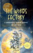 The Words Factory: A commemorative visitation guidebook (First Earth Edition)