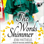 The Words Shimmer