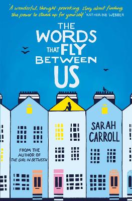 The Words That Fly Between Us - Carroll, Sarah