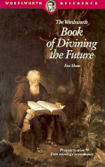 The Wordsworth Book of Divining the Future