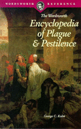 The Wordsworth encyclopedia of plague and pestilence