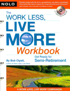 The Work Less, Live More Workbook: Get Ready for Semi-Retirement