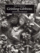 The Work of Grinling Gibbons - Beard, Geoffrey