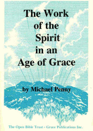 The work of the Spirit in an age of grace - Penny, Michael
