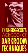 The workbook of darkroom techniques