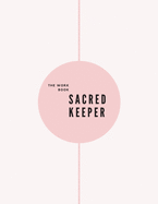 The workbook SACRED KEEPER: FINALLY LET IT GO EMOTIONAL RELEASE BETTER THAN A GIFTCARD says I CARE