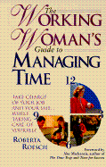 The Working Woman's Guide to Managing Time - Roesch, Roberta, and MacKenzie, Alex (Foreword by)