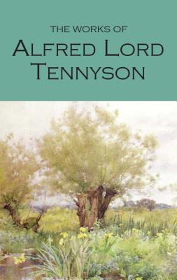The Works of Alfred, Lord Tennyson: With an Introduction and Bibliography - Tennyson, and Hodder, Karen (Notes by)