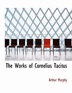 The Works of Cornelius Tacitus