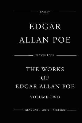 The Works Of Edgar Allan Poe - Volume Two - Poe, Edgar Allan