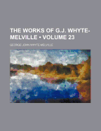 The Works of G.J. Whyte-Melville Volume 23