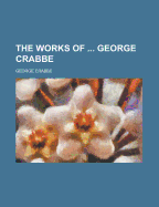 The Works of George Crabbe