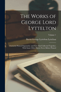 The Works of George Lord Lyttelton: Formerly Printed Separately: and now First Collected Together, With Some Other Pieces Never Before Printed; Volume 1