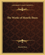 The Works of Henrik Ibsen